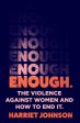 Enough: The Violence Against Women and How to End it by Harriet Johnson For Cheap