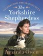 Celebrating the Seasons with the Yorkshire Shepherdess: Farming, Family and Delicious Recipes to Share by Amanda Owen Discount