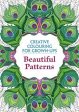 Beautiful Patterns: Creative Colouring for Grown-ups - Colouring Book - Paperback For Sale