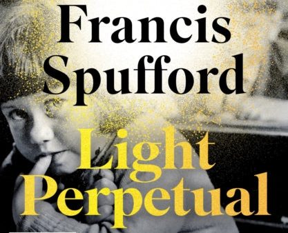 Light Perpetual by Francis Spufford For Discount