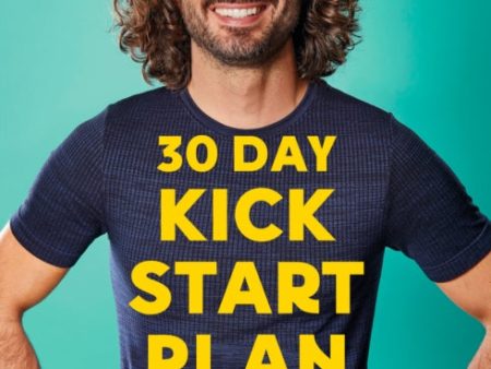 30 Day Kick Start Plan: 100 Delicious Recipes with Energy Boosting Workouts by Joe Wicks Cheap