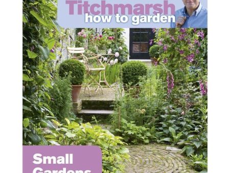 Alan Titchmarsh How to Garden: Small Gardens - Paperback Discount