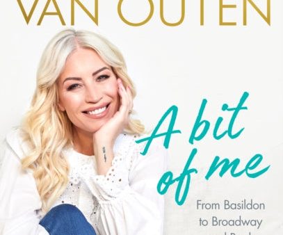 A Bit of Me: From Basildon to Broadway, and back by Denise Van Outen Cheap