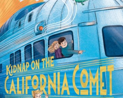 Kidnap on the California Comet by M. G. Leonard Sale