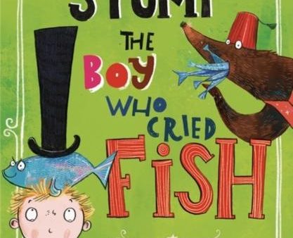 Fizzlebert Stump: The Boy Who Cried Fish For Discount