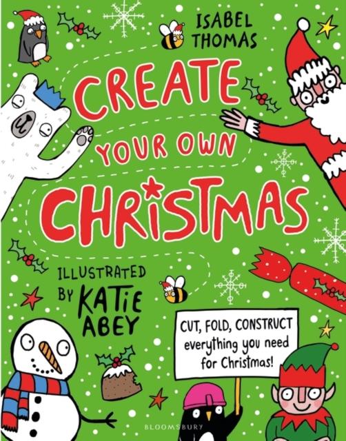 Create Your Own Christmas : Cut, fold, construct - everything you need for Christmas! Online Sale