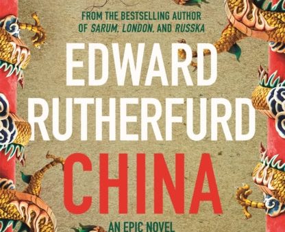 China: An Epic Novel by Edward Rutherfurd Online