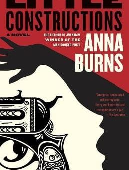 Anna Burns: Little Constructions [2020] paperback Online now