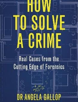 Professor Angela Gallop: How to Solve a Crime [2022] hardback For Discount