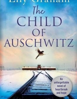 Lily Graham: The Child of Auschwitz [2021] paperback For Discount