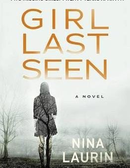 Nina Laurin: Girl Last Seen [2017] paperback For Sale