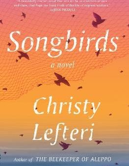 Christy Lefteri: Songbirds [2022] paperback on Sale