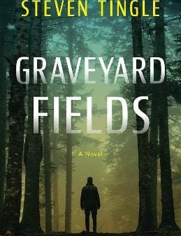 Steven Tingle: Graveyard Fields [2021] hardback Discount